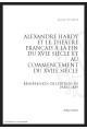 ALEXANDRE HARDY ET LE THÉÂTRE FRANÇAIS À LA FIN DU XVIE SIÈCLE ET AU COMMENCEMENT DU XVIIE SIÈCLE