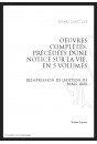 ŒUVRES COMPLÈTES, PRÉCÉDÉES D’UNE NOTICE SUR SA VIE