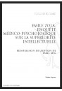 ÉMILE ZOLA ENQUÊTE MÉDICO-PSYCHOLOGIQUE SUR LA SUPÉRIORITÉ INTELLECTUELLE