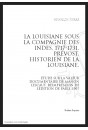 LA LOUISIANE SOUS LA COMPAGNIE DES INDES 1717-1731. PRÉVOST, HISTORIEN DE LA LOUISIANE