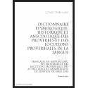 DICTIONNAIRE ÉTYMOLOGIQUE, HISTORIQUE ET ANECDOTIQUE DES PROVERBES ET DE LOCUTIONS PROVERBIALES