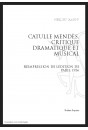 CATULLE MENDÈS, CRITIQUE DRAMATIQUE ET MUSICAL