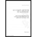 LE COMTE ARTHUR DE GOBINEAU ÉTUDE BIOGRAPHIQUE ET CRITIQUE