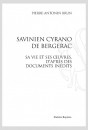 SAVINIEN CYRANO DE BERGERAC. SA VIE ET SES ŒUVRES, D'APRÈS DES DOCUMENTS INÉDITS.