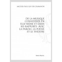 DE LA MUSIQUE CONSIDÉRÉE EN ELLE-MÊME ET DANS SES RAPPORTS AVEC LA PAROLE, LA POÉSIE ET LE THÉÂTRE