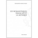 LES ROMANTIQUES FRANCAIS ET LA MUSIQUE
