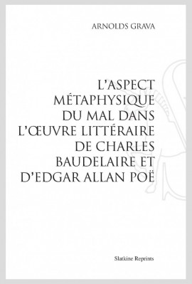 L'ASPECT METAPHYSIQUE DU MAL DANS L'OEUVRE LITTERAIRE DE CHARLES BAUDELAIRE ET D'EDGAR ALLAN POE