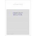 CREATION ET EVOLUTION.