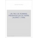 UN TRIO DE ROMANS. PRESENTATION DE PIERRE LAUBRIET. (1888).