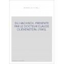DU HACHISCH. PRESENTE PAR LE DOCTEUR CLAUDE OLIEVENSTEIN. (1845).