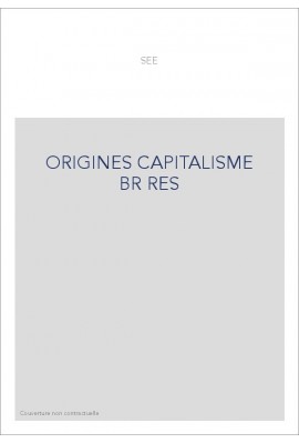 LES ORIGINES DU CAPITALISME MODERNE.