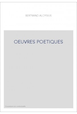 OEUVRES POETIQUES. "LA VOLUPTE" ET PIECES DIVERSES