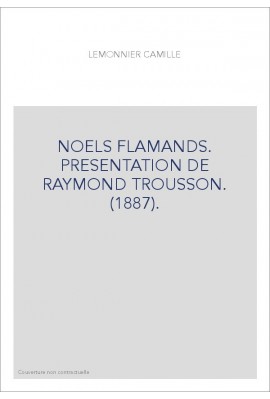 NOELS FLAMANDS. PRESENTATION DE RAYMOND TROUSSON. (1887).