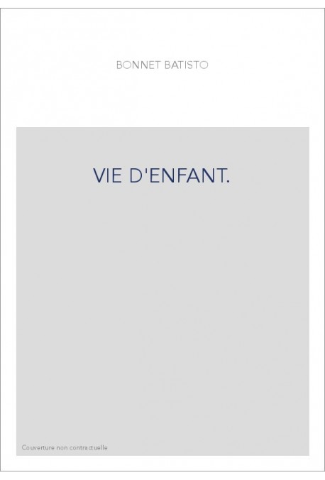 VIE D'ENFANT.