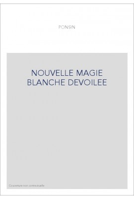 NOUVELLE MAGIE BLANCHE DEVOILEE