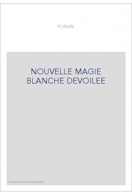 NOUVELLE MAGIE BLANCHE DEVOILEE