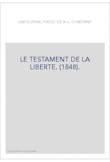 LE TESTAMENT DE LA LIBERTE. (1848).