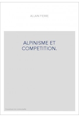 ALPINISME ET COMPETITION.