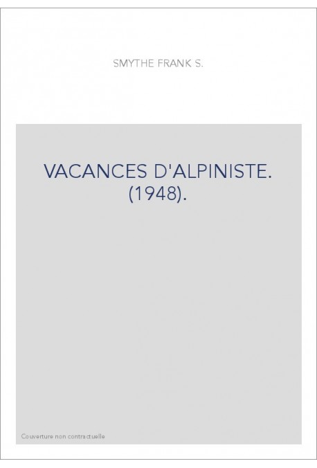 VACANCES D'ALPINISTE. (1948).