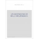 LES ASCENSIONS DE WILLO WELZENBACH.