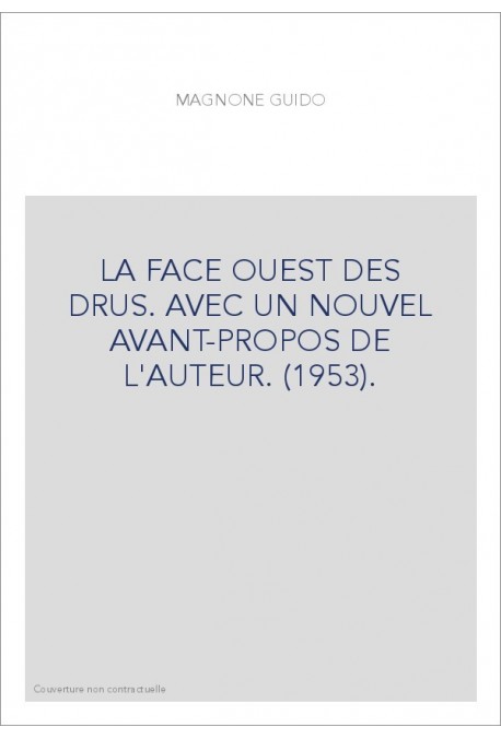 LA FACE OUEST DES DRUS. AVEC UN NOUVEL AVANT-PROPOS DE L'AUTEUR. (1953).