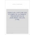 ESSAI SUR L'HISTOIRE DES FOURMIS DE LA FRANCE. PRESENTATION DE JEAN-MARC DROUIN. (1798).