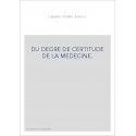 DU DEGRE DE CERTITUDE DE LA MEDECINE.