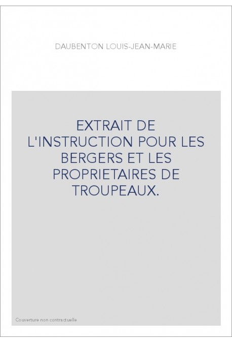 EXTRAIT DE L'INSTRUCTION POUR LES BERGERS ET LES PROPRIETAIRES DE TROUPEAUX.