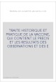 TRAITE HISTORIQUE ET PRATIQUE DE LA VACCINE, QUI CONTIENT LE PRECIS ET LES RESULTATS DES OBSERVATIONS ET DES E