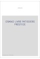 LE GRAND LIVRE DES PATISSIERS ET DES CONFISEURS. PREFACE DE S.G. SENDER. (1883). EDITION DE LUXE