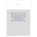 PROUST ET LE STYLE. SECONDE EDITION AUGMENTEE D'UN COMPLEMENT BIBLIOGRAPHIQUE.