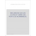 EXCURSION SUR LES COTES ET DANS LES PORTS DE NORMANDIE.