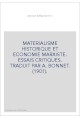 MATERIALISME HISTORIQUE ET ECONOMIE MARXISTE. ESSAIS CRITIQUES. TRADUIT PAR A. BONNET. (1901).