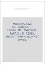 MATERIALISME HISTORIQUE ET ECONOMIE MARXISTE. ESSAIS CRITIQUES. TRADUIT PAR A. BONNET. (1901).