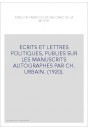 ECRITS ET LETTRES POLITIQUES, PUBLIES SUR LES MANUSCRITS AUTOGRAPHES PAR CH. URBAIN. (1920).