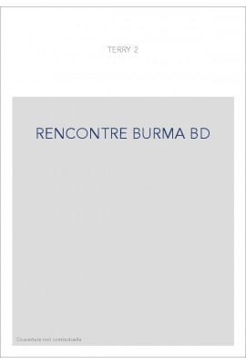 RENCONTRE BURMA BD