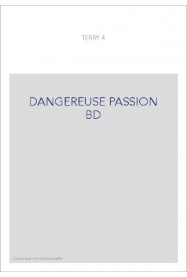 DANGEREUSE PASSION BD