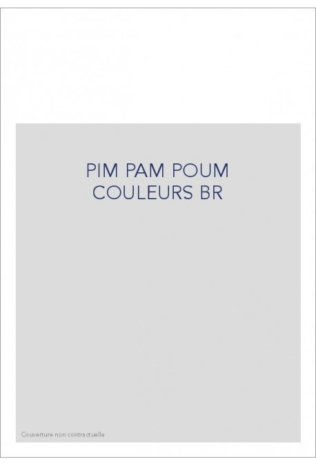 PIM PAM POUM COULEURS BR