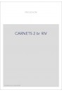 CARNETS. TOME 2 : 1847-1848