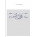 MISERE DE L'ECONOMIE POLITIQUE. AVANT-PROPOS DE JEAN ULLMO.