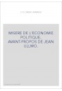MISERE DE L'ECONOMIE POLITIQUE. AVANT-PROPOS DE JEAN ULLMO.