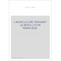 L'AGRICULTURE PENDANT LA REVOLUTION FRANCAISE.