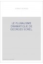 LE PLURALISME DRAMATIQUE DE GEORGES SOREL.