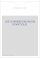 LES OUVRIERS EN UNION SOVIETIQUE.