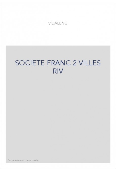 LA SOCIETE FRANCAISE DE 1815 A 1848. TOME II (ET DERNIER) : LE PEUPLE DES VILLES ET DES BOURGS.