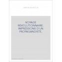 VOYAGE REVOLUTIONNAIRE. IMPRESSIONS D'UN PROPAGANDISTE.