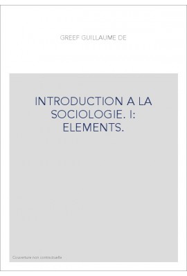 INTRODUCTION A LA SOCIOLOGIE. I: ELEMENTS.