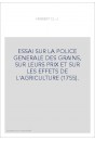 ESSAI SUR LA POLICE GENERALE DES GRAINS, SUR LEURS PRIX ET SUR LES EFFETS DE L'AGRICULTURE (1755).