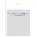 LE TRAVAIL DES MALADES ET DES INFIRMES.
