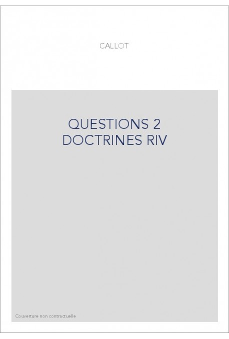 QUESTIONS DE DOCTRINE ET D'HISTOIRE DE LA PHILOSOPHIE TOME 2 : DOCTRINE